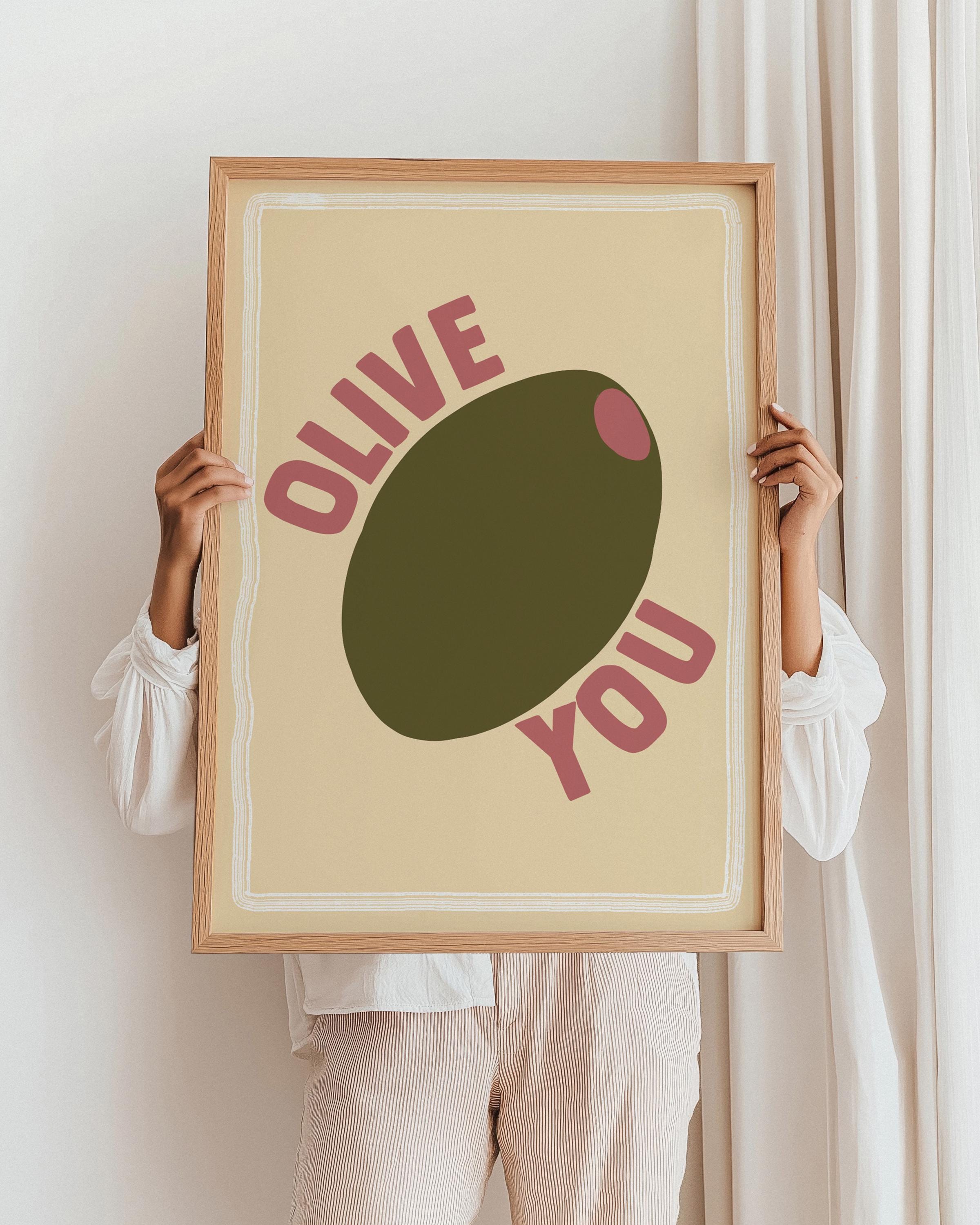 Olive You Print: Trendy Kitchen Wall Art