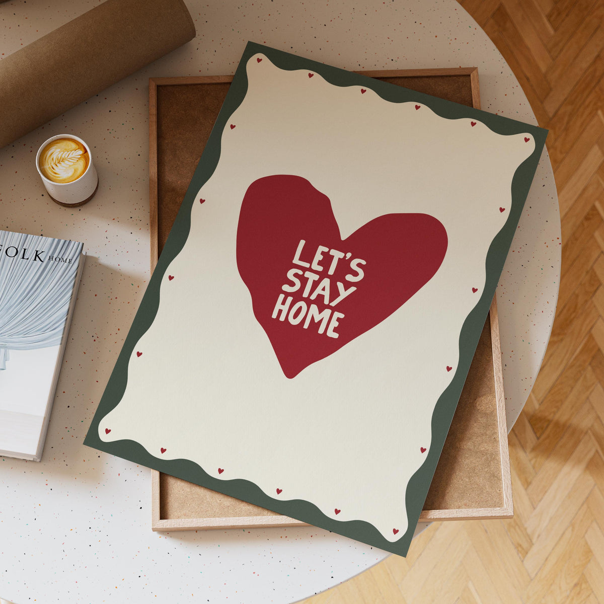 Let's Stay Home Print: Cosy Heart Art, New Home Decor