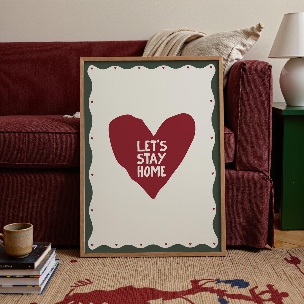 Let's Stay Home Print: Cosy Heart Art, New Home Decor