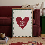 Let's Stay Home Print: Cosy Heart Art, New Home Decor
