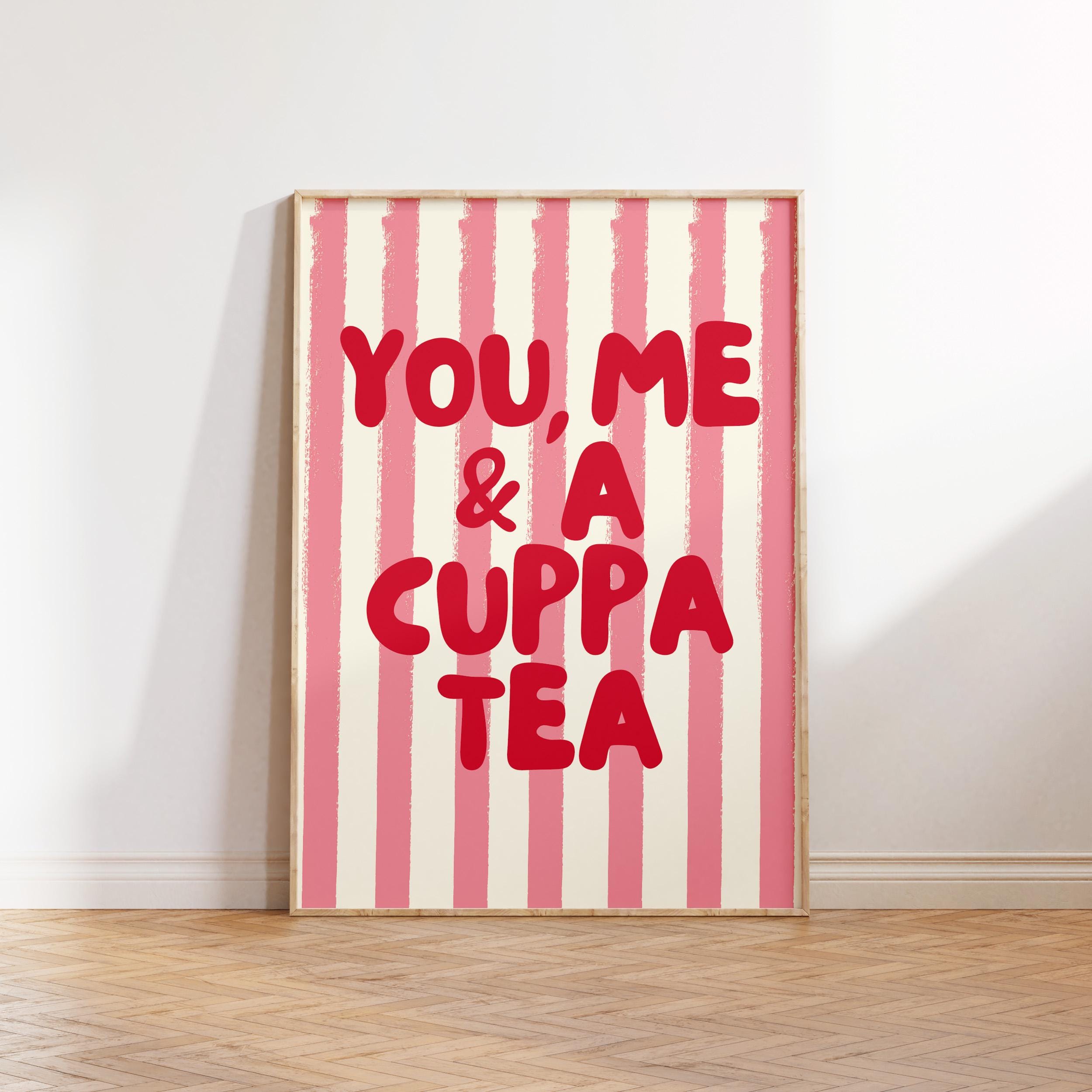 You Me & A Cuppa Tea Print: Kitchen Wall Art