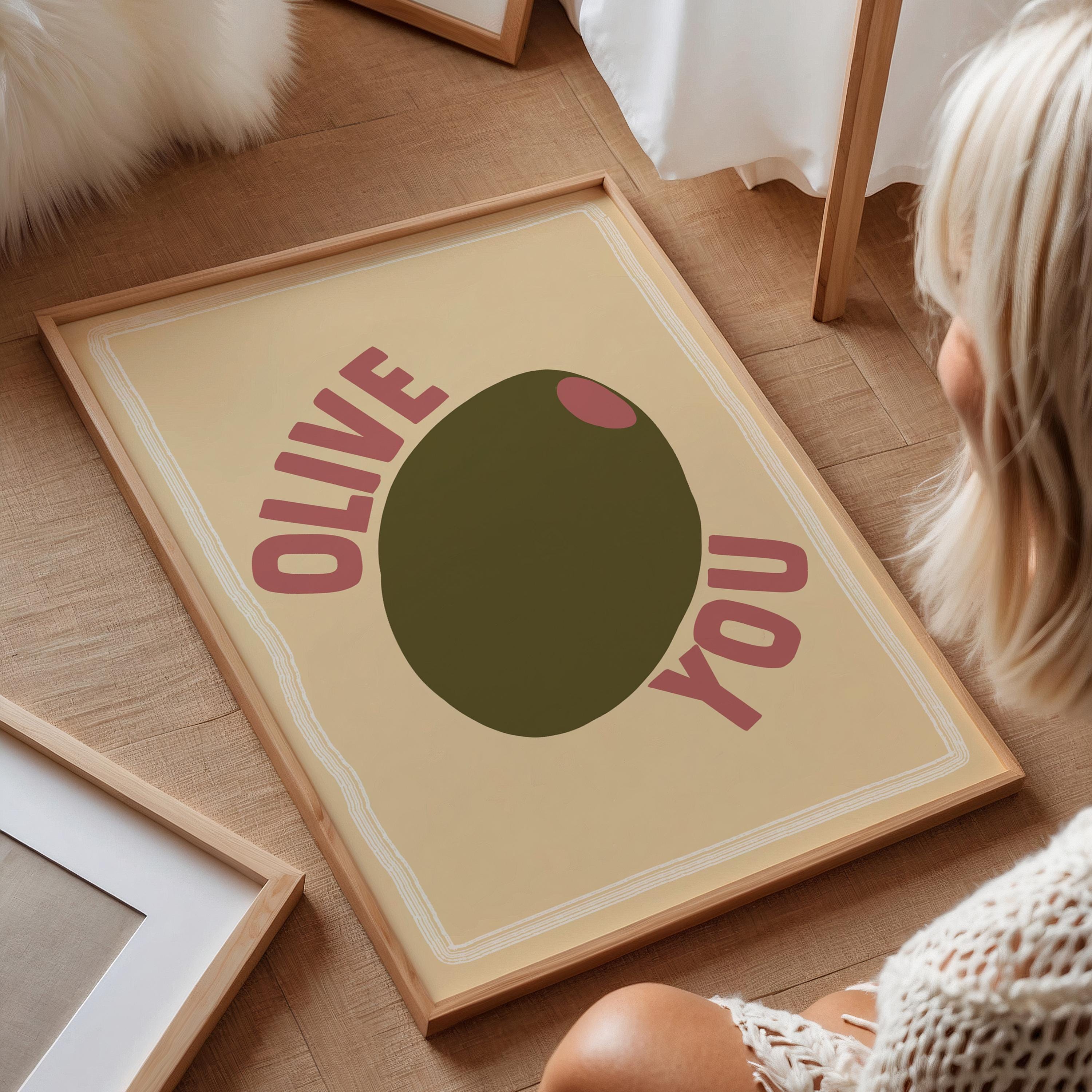 Olive You Print: Trendy Kitchen Wall Art
