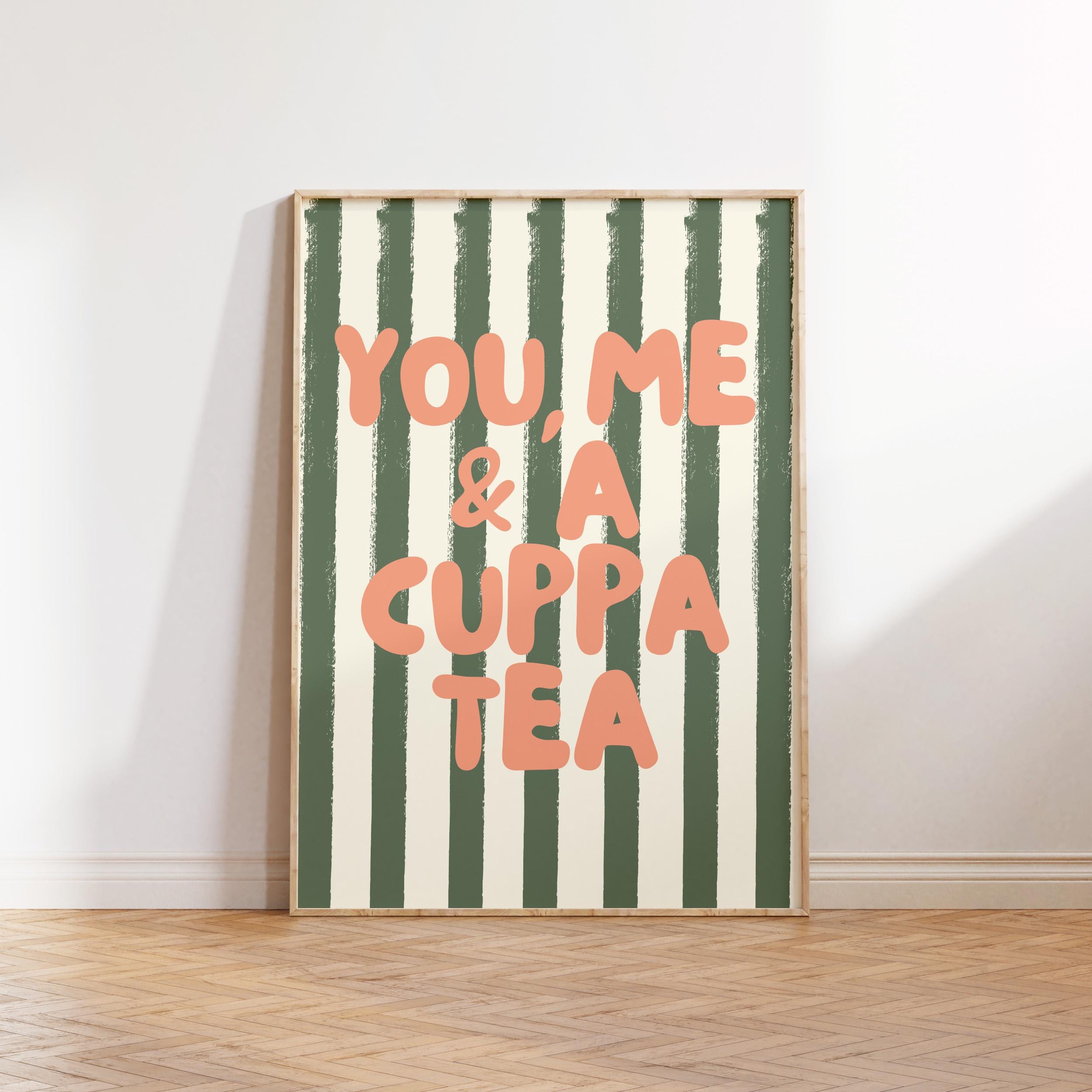 You Me & A Cuppa Tea Print: Kitchen Wall Art