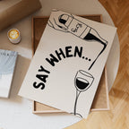 Say When Wine Print: Kitchen Bar Wall Art