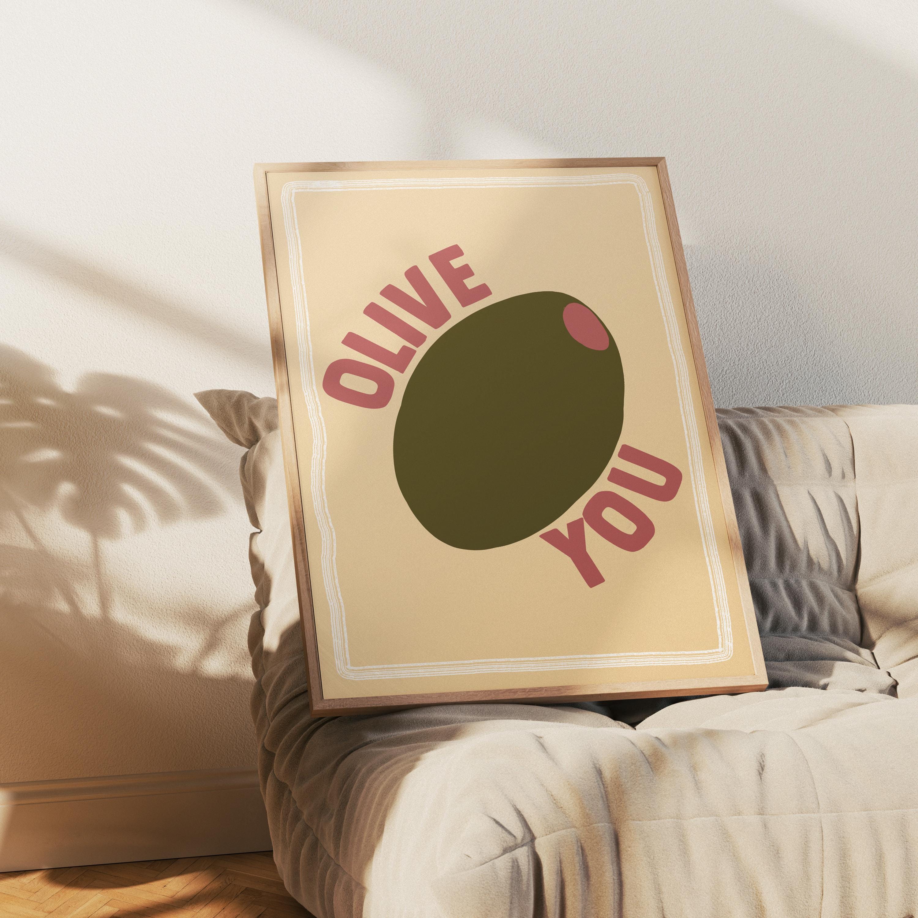 Olive You Print: Trendy Kitchen Wall Art