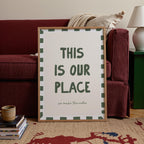 This Is Our Place Print, Cosy Home Wall Art