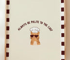 Ginger Cat Kitchen Print, Always Be Polite To The Chef