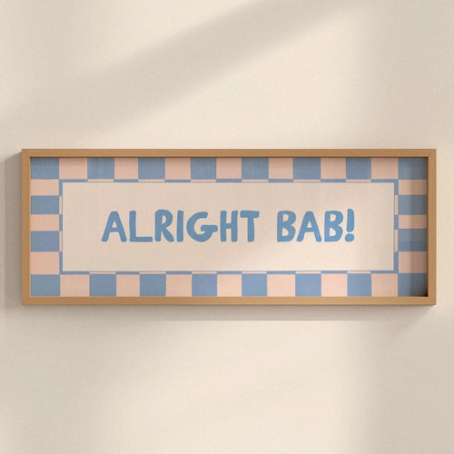 Framed sign with 'ALRIGHT BAB!' text on a checkered background